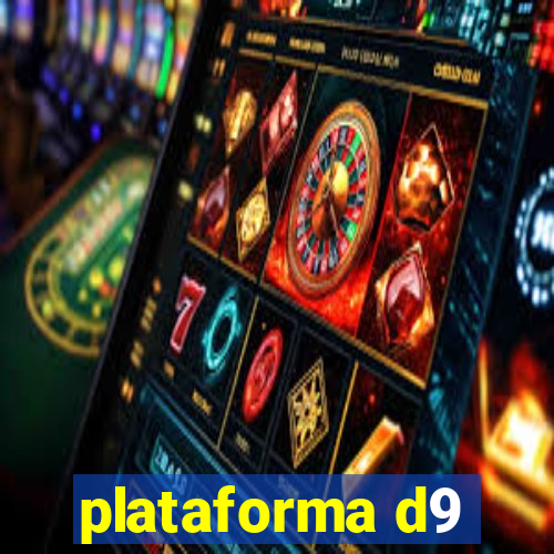 plataforma d9